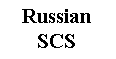 : Russian &amp;#13;&amp;#10;SCS&amp;#13;&amp;#10;