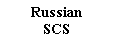 : Russian&amp;#13;&amp;#10;SCS&amp;#13;&amp;#10;&amp;#13;&amp;#10;