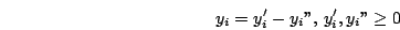 \begin{displaymath}y_{i}=y_{i}'-y_{i}'',\, y_{i}',y_{i}''\geq 0\end{displaymath}