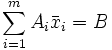 \sum_{i=1}^m A_i \bar{x}_i = B