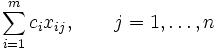 \sum_{i=1}^m c_i x_{ij}, \qquad j = 1, \ldots, n