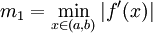 ~m_1=\min\limits_{x\in(a,b)}\left|f'(x)\right|