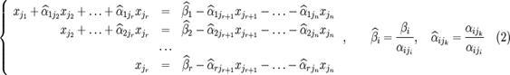 \left\{\begin{array}{rcc}x_{j_1}+\widehat{\alpha}_{1j_2}x_{j_2}+\ldots+\widehat{\alpha}_{1j_r}x_{j_r}&amp;=&amp; \widehat{\beta}_1-\widehat{\alpha}_{1j_{r+1}}x_{j_{r+1}}-\ldots- \widehat{\alpha}_{1j_n}x_{j_n} \\           x_{j_2}+\ldots+\widehat{\alpha}_{2j_r}x_{j_r}&amp;=&amp; \widehat{\beta}_2-\widehat{\alpha}_{2j_{r+1}}x_{j_{r+1}}-\ldots- \widehat{\alpha}_{2j_n}x_{j_n} \\                              &amp;\ldots&amp; \\                            x_{j_r}&amp;=&amp; \widehat{\beta}_r-\widehat{\alpha}_{rj_{r+1}}x_{j_{r+1}}-\ldots- \widehat{\alpha}_{rj_n}x_{j_n} \\\end{array}\right., \qquad \widehat{\beta}_i=\frac{\beta_i}{\alpha_{ij_i}},\quad \widehat{\alpha}_{ij_k}=\frac{\alpha_{ij_k}}{\alpha_{ij_i}}\quad (2)